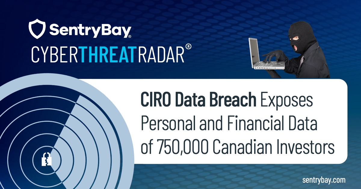 CIRO Data Breach Exposes Personal and Financial Data of 750,000 Canadian Investors